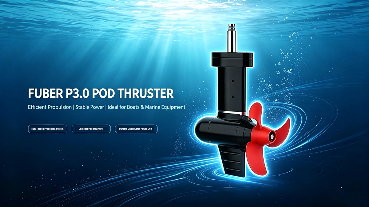 Fuber P3.0 Pod Thruster – Geïntegreerde pod-elektrische voortstuwingsunit voor kleine vaartuigen